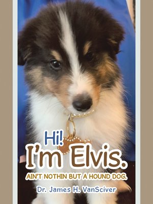 cover image of Hi!  I'm Elvis.